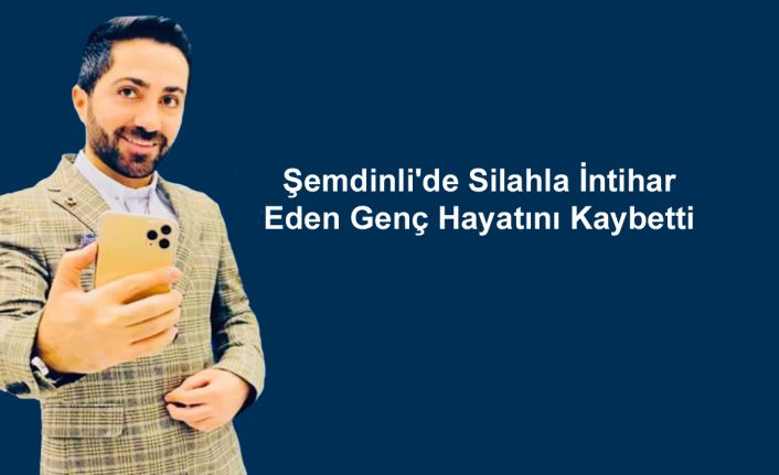 Şemdinli'de Silahla İntihar  Eden Genç Hayatını Kaybetti