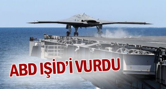 ABD'den Suriye'deki IŞİD üslerine operasyon!