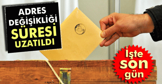 Adres değişikliği süresi uzatıldı