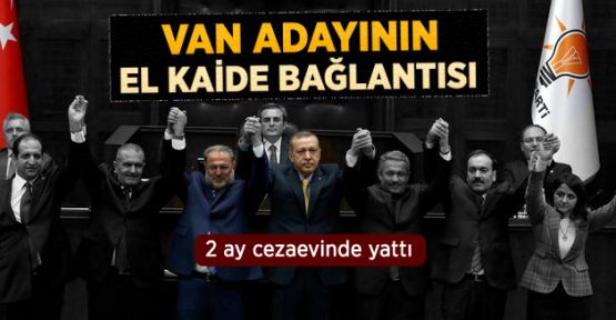 AK Parti Van Adayı, El Kaide Davasında Yargılandı 