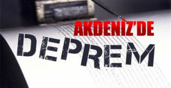 Akdeniz'de 4.9 büyüklüğünde deprem