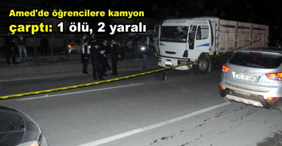 Amed'de öğrencilere kamyon çarptı: 1 ölü, 2 yaralı