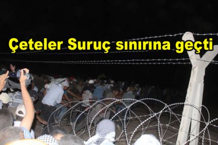 Çeteler Suruç sınırına geçti