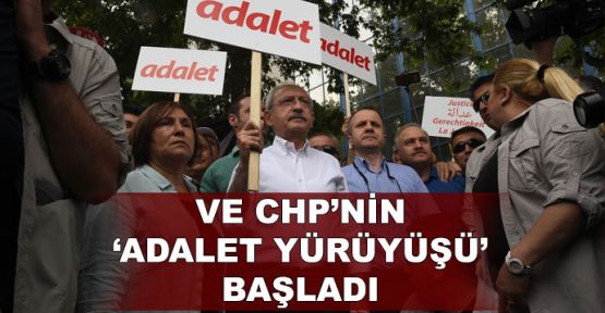CHP'nin 'Adalet Yürüyüşü' başladı