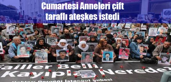 Cumartesi anneleri çift taraflı ateşkes istedi