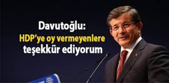 Davutoğlu HDP oy vermeyenlere teşekkür etti