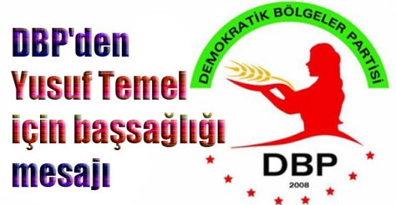 DBP'den Yusuf Temel için başsağlığı mesajı