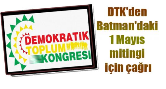 DTK'den Batman'daki 1 Mayıs mitingi için çağrı