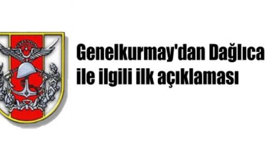 Genelkurmay'dan Dağlıca açıklaması