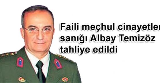 Faili meçhul cinayetler sanığı Albay Temizöz tahliye edildi