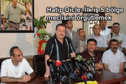 Hatip Dicle: İlk iş 5 bölge meclisini örgütlemek