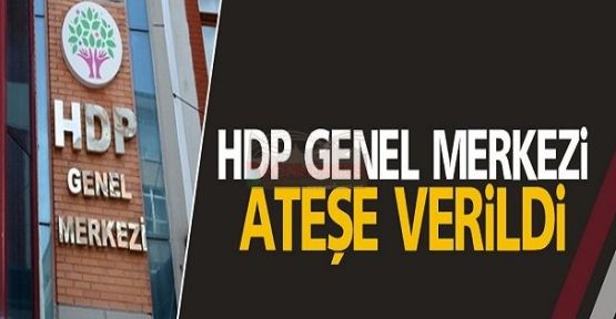 HDP Genel Merkezi ateşe verildi