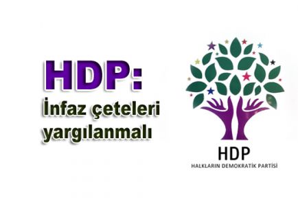 HDP: İnfaz çeteleri yargılanmalı