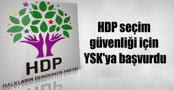 HDP seçim güvenliği için YSK'ya başvurdu