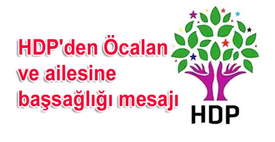 HDP'den Öcalan ve ailesine başsağlığı mesajı