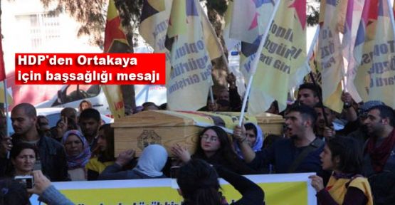 HDP'den Ortakaya için başsağlığı mesajı