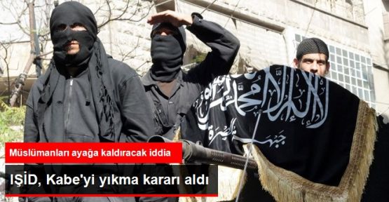 IŞİD, Kabe'yi Yıkma Kararı Aldı