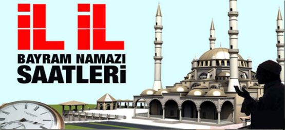 İşte il il bayram namazı saatleri