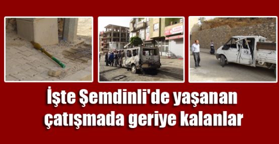 İşte Şemdinli'de yaşanan çatışmada geriye kalanlar