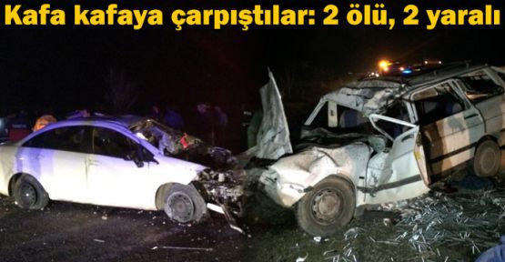 Kafa kafaya çarpıştılar: 2 ölü, 2 yaralı