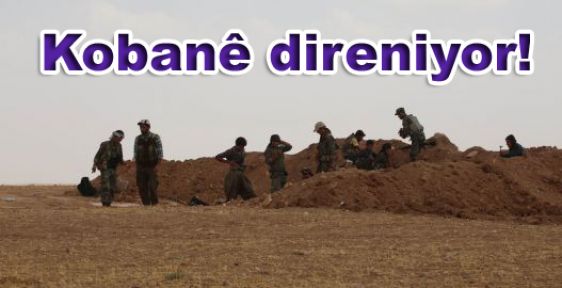 Kobani direniyor!