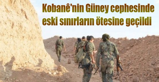 Kobani'nin Güney cephesinde eski sınırların ötesine geçildi