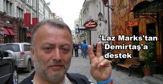 'Laz Marks'tan Demirtaş'a destek