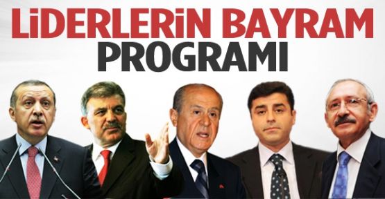 Liderlerin bayram programı belli oldu