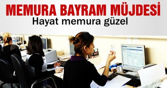 Memur maaşları bayramdan önce yatacak