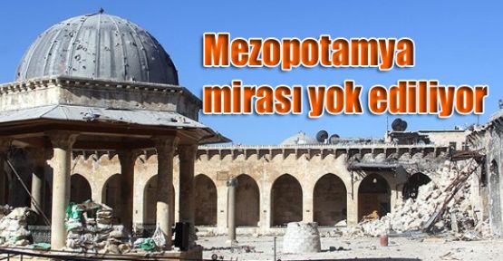 Mezopotamya mirası yok ediliyor  