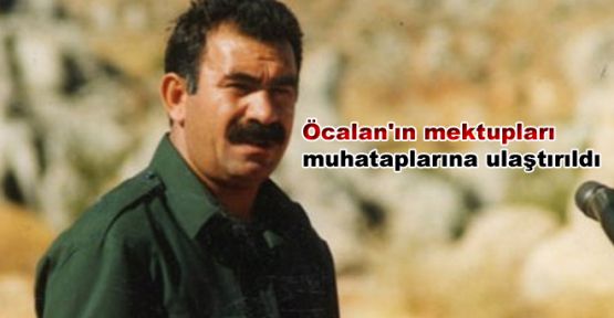 Öcalan'ın mektupları muhataplarına ulaştırıldı