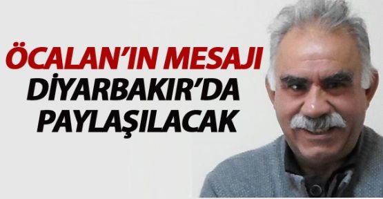 Öcalan'ın mesajı Diyarbakır'da paylaşılacak