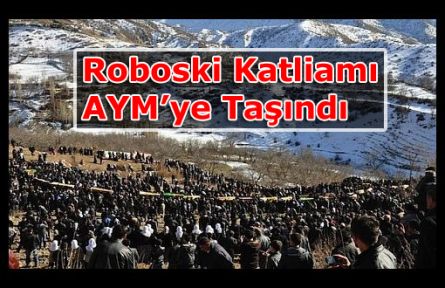 Roboski Katliamı AYM’ye Taşındı