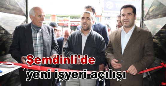 Şemdinli'de yeni işyeri açılışı