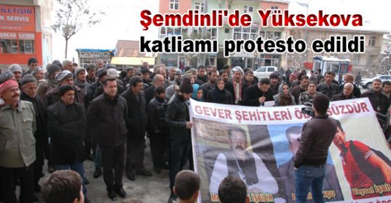 Şemdinli'de Yüksekova katliamı protesto edildi