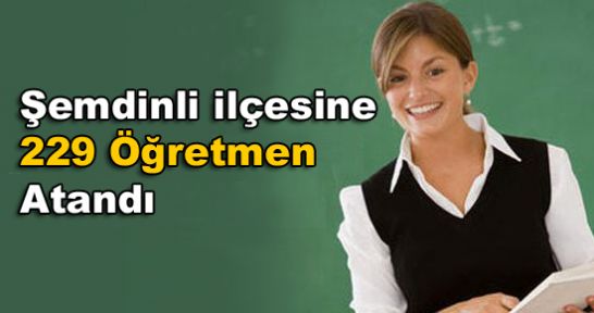 Şemdinli'ye 229 Öğretmen Atandı