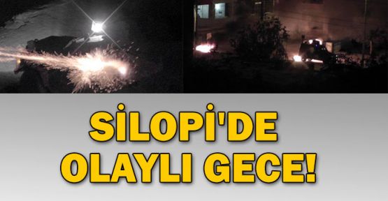 Silopi'de olaylı gece