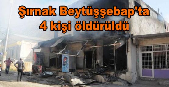 Şırnak Beytüşşebap'ta 4 kişi öldürüldü