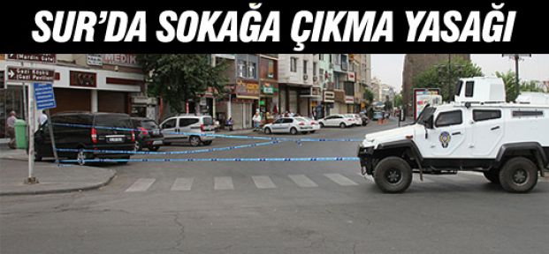 Sur'da yeniden sokağa çıkma yasağı