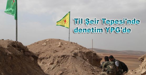 Til Şeîr Tepesi'nde denetim YPG'de