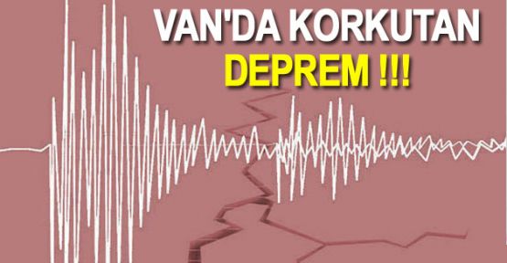  Van'da 4,3 Büyüklüğünde Deprem