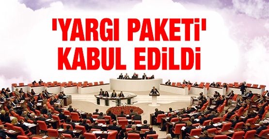 'Yargı paketi' kabul edildi