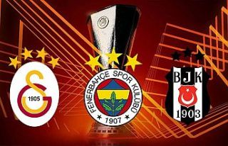 Beşiktaş, Fenerbahçe ve Galatasaray'ın Avrupa...