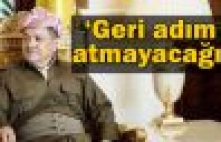 Barzani: 'Geri adım atmayacağız'