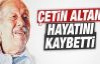 Çetin Altan hayatını kaybetti