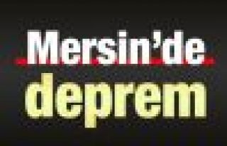 Mersin'de 5.0 büyüklüğünde deprem