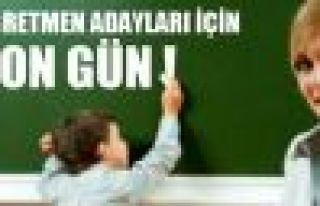 Öğretmen adayları için son gün