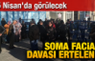 Soma davası ertelendi